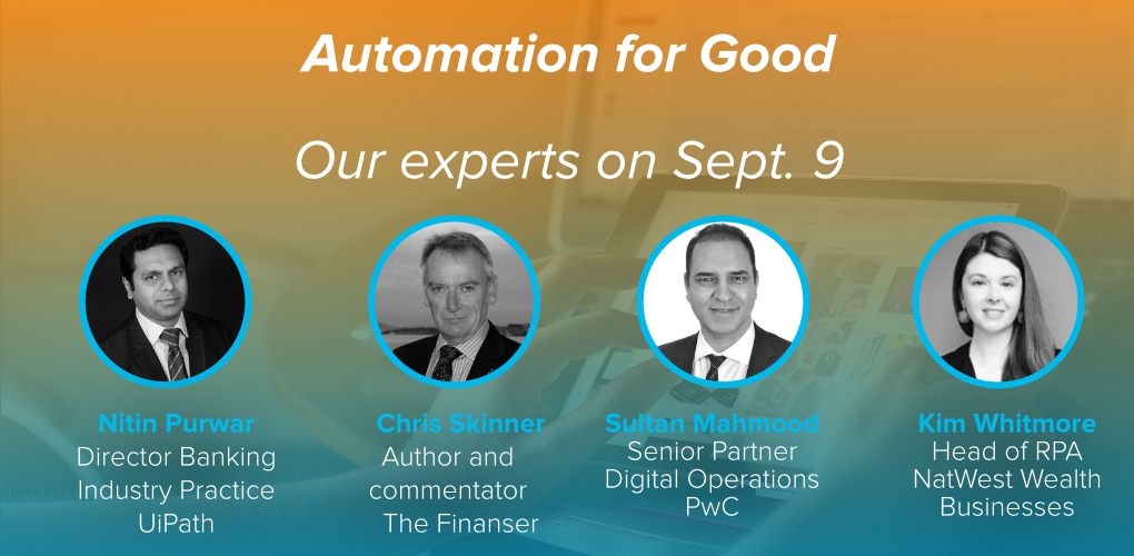 Automation for good Enabler for a greener future ESG Ui Path Nitin Purwar Chris Skinner Kim Whitmore Sultan Mahmood Pw C our speakers 1