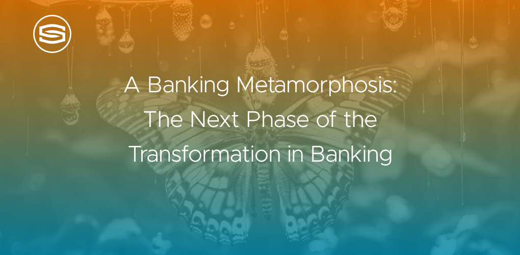 Banking metamorphosis featured