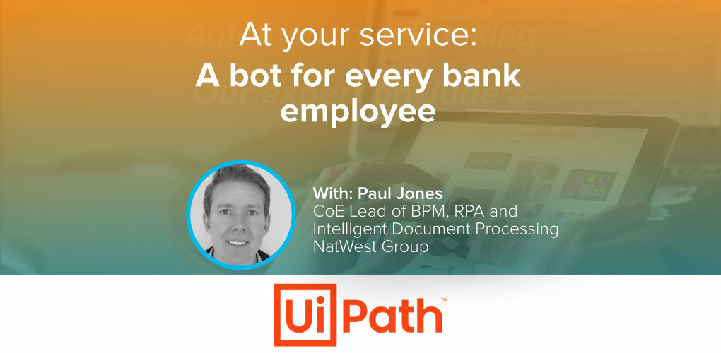 Banners4 News Opinions Afterworks Automation in Banking A bot for every employee June 3 Paul Jones Featured 1 0
