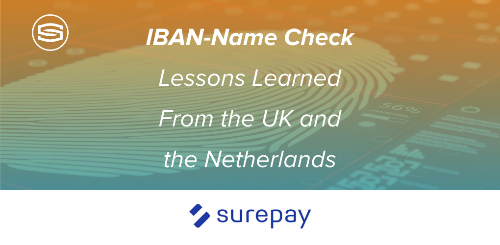 IBAN Name Check Lessons learned from the UK and the Netherlands David Jan Janse Surepay Gijs Boudewijn BVN featured