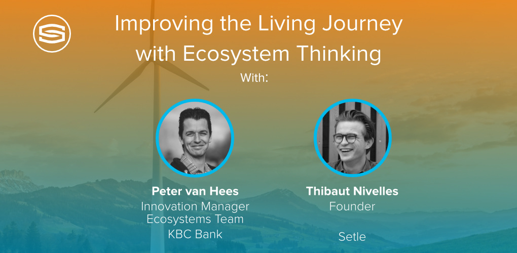 Improving the Living Journey with Ecosystem Thinking Setle KBC featured