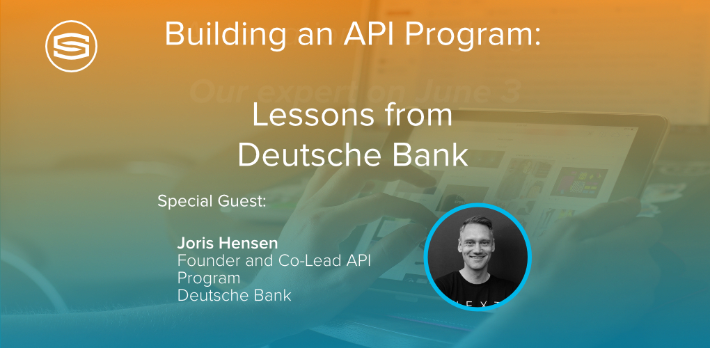 Opinion Building an API Program lessons from Deutsche Bank Joris Hensen featured 1