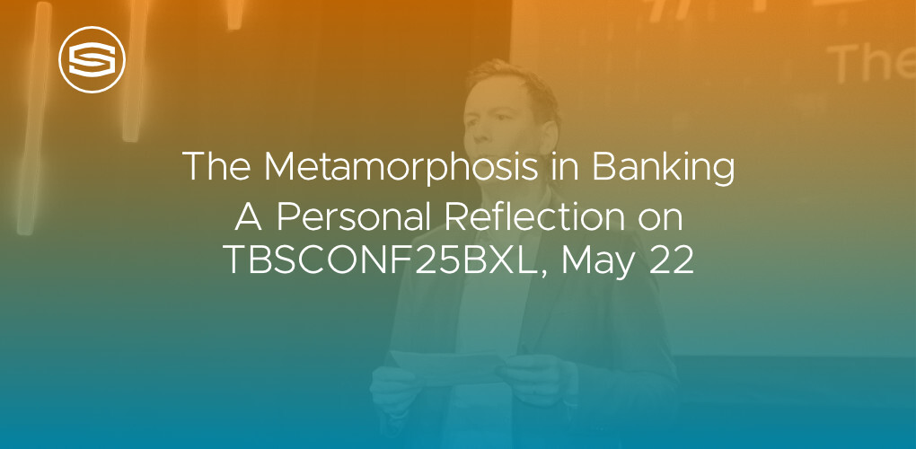 The Metamorphosis in Banking TBSCONF25 BXL featured
