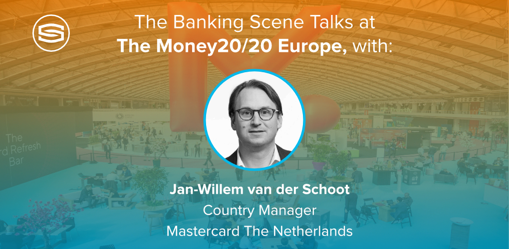 The Money2020 Europe Banking Scene Talk with Jan Willem van der Schoot featured