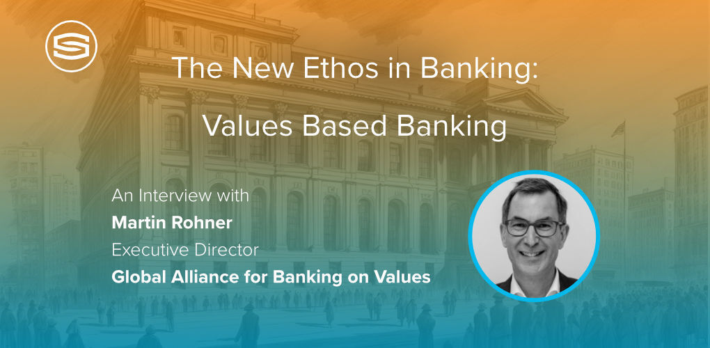 The New Ethos in Banking Values Based Banking featured