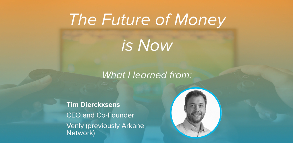 The future of money is now My learning of a session with Tim Dierckxsens CEO Venly featured 1