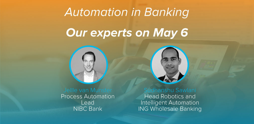 The human factors behind automation at ING and NIBC Bank Automation in Banking Experts May 6 speakers 1