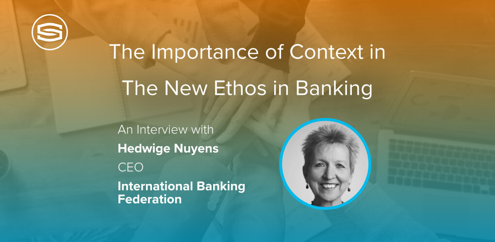 The importance of context in the new ethos in banking featured