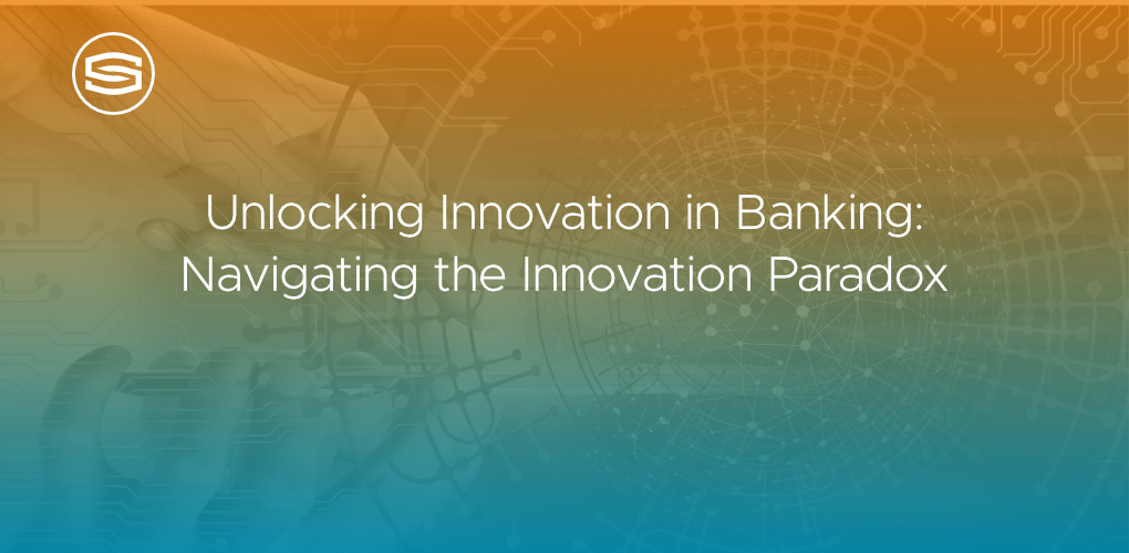 Unlocking Innovation paradox in banking featured